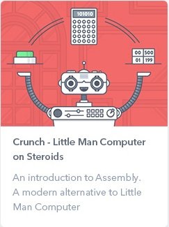 Crunch-Little Man Computer on Steroids