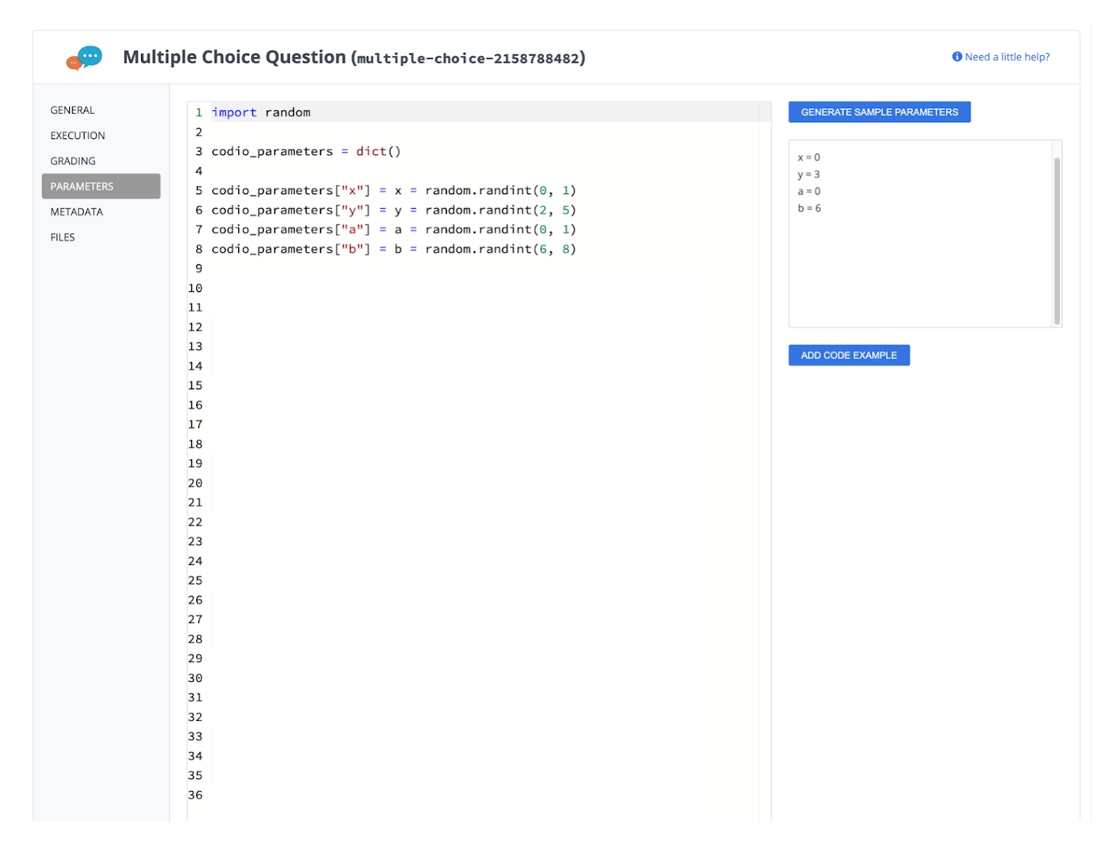 import random  codio_parameters = dict()  codio_parameters["x"] = x = random.randint(0, 1) codio_parameters["y"] = y = random.randint(2, 5) codio_parameters["a"] = a = random.randint(0, 1) codio_parameters["b"] = b = random.randint(6, 8)