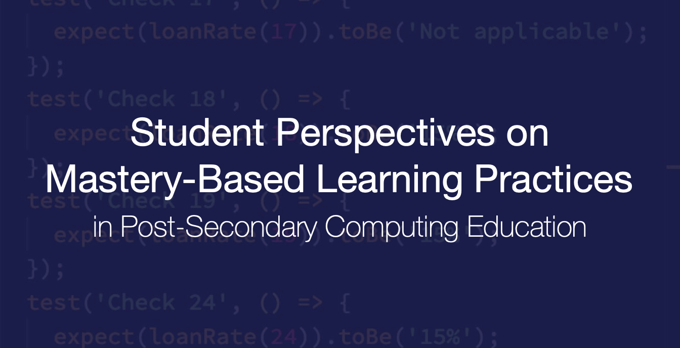 Give the Students What They Want: Mastery-Based Learning in CS Ed